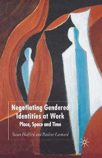 Negotiating Gendered Identities at Work