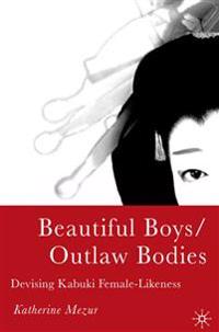 Beautiful Boys/Outlaw Bodies