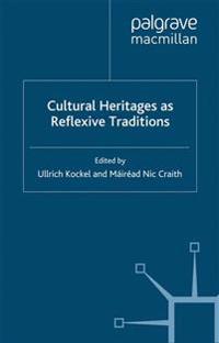 Cultural Heritages as Reflexive Traditions