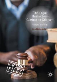 The Legal Thriller from Gardner to Grisham