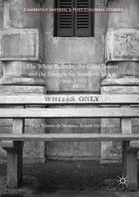Bokomslag för "The White Redoubt, the Great Powers and the Struggle for Southern Africa, 1960–1980"