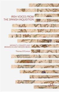 Irish Voices from the Spanish Inquisition