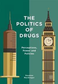 Bokomslag för "The Politics of Drugs"