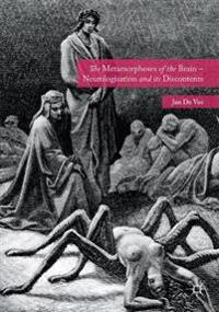 The Metamorphoses of the Brain – Neurologisation and its Discontents