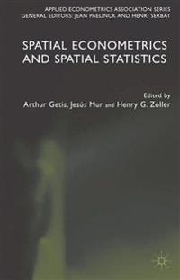 Spatial Econometrics and Spatial Statistics