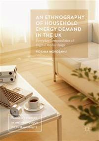 An Ethnography of Household Energy Demand in the UK