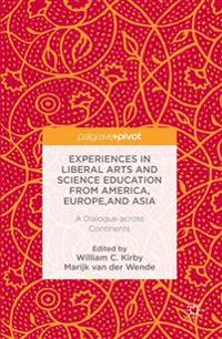 Experiences in Liberal Arts and Science Education from America, Europe, and Asia