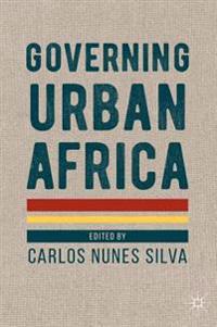 Governing Urban Africa