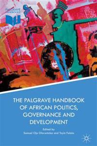 The Palgrave Handbook of African Politics, Governance and Development