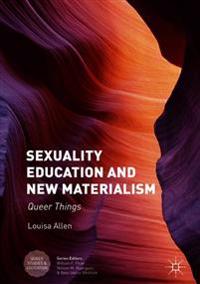 Sexuality Education and New Materialism