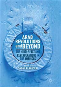 Arab Revolutions and Beyond