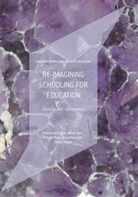 Re-imagining Schooling for Education