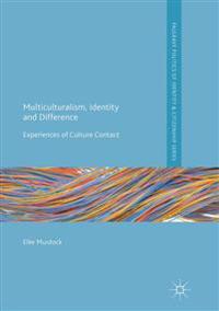 Multiculturalism, Identity and Difference