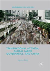 Transnational Activism, Global Labor Governance, and China