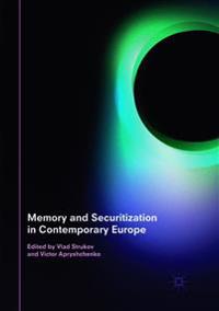 Memory and Securitization in Contemporary Europe