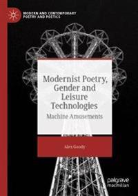 Bokomslag för "Modernist Poetry, Gender and Leisure Technologies"