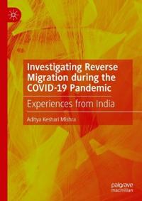 Investigating Reverse Migration during the COVID-19 Pandemic