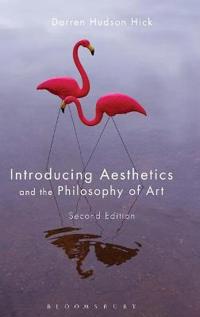 Introducing Aesthetics and the Philosophy of Art