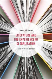 Bokomslag för "Literature and the Experience of Globalization"