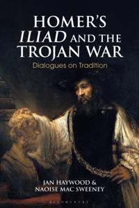 Homer s Iliad and the Trojan War