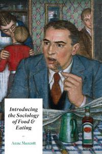 Bokomslag för "Introducing the Sociology of Food and Eating"