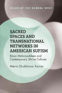 Bokomslag for "Sacred Spaces and Transnational Networks in American Sufism"