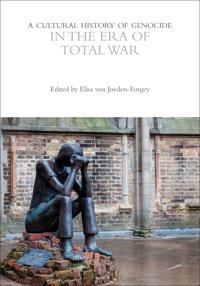 Bokomslag för "A Cultural History of Genocide in the Era of Total War"