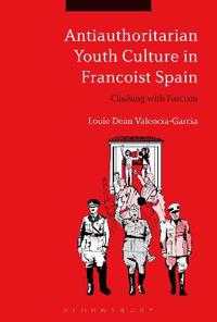 Bokomslag för "Antiauthoritarian Youth Culture in Francoist Spain"