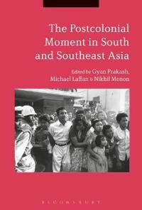 Bokomslag för "The Postcolonial Moment in South and Southeast Asia"