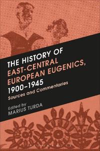 Bokomslag för "The History of East-Central European Eugenics, 1900-1945"