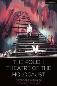 Bokomslag för "The Polish Theatre of the Holocaust"