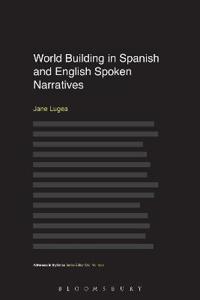 World Building in Spanish and English Spoken Narratives