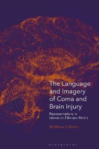 Bokomslag för "The Language and Imagery of Coma and Brain Injury"