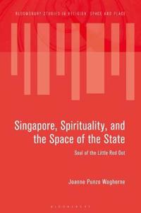 Bokomslag för "Singapore, Spirituality, and the Space of the State"