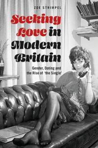 Bokomslag for "Seeking Love in Modern Britain"