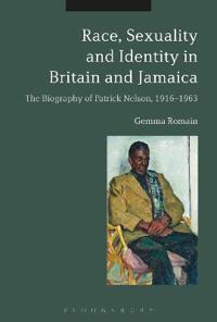 Bokomslag för "Race, Sexuality and Identity in Britain and Jamaica"