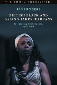Bokomslag för "British Black and Asian Shakespeareans"
