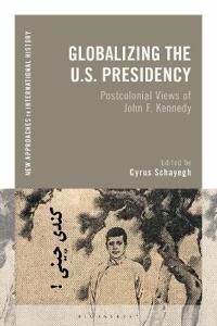 Bokomslag for "Globalizing the U.S. Presidency"