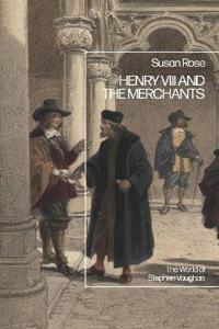Bokomslag for "Henry VIII and the Merchants"