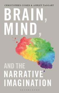 Bokomslag för "Brain, Mind, and the Narrative Imagination"
