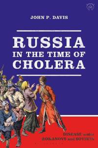 Russia in the Time of Cholera