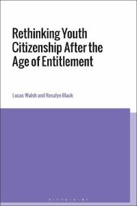 Bokomslag för "Rethinking Youth Citizenship After the Age of Entitlement"