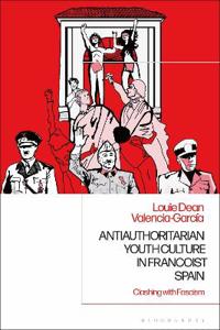 Antiauthoritarian Youth Culture in Francoist Spain
