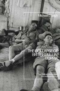 Bokomslag för "The Collapse of British Rule in Burma"