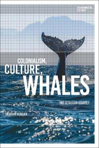 Bokomslag för "Colonialism, Culture, Whales"