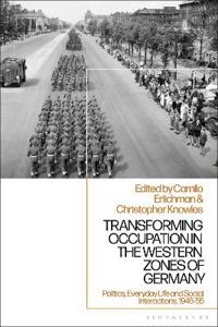 Transforming Occupation in the Western Zones of Germany
