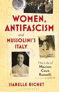 Bokomslag for "Women, Antifascism and Mussolini’s Italy"