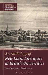 Bokomslag for "An Anthology of Neo-Latin Literature in British Universities"