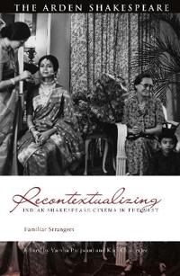 Bokomslag för "Recontextualizing Indian Shakespeare Cinema in the West"