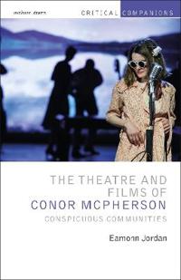 Bokomslag för "The Theatre and Films of Conor McPherson"